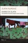 Zlata Filipovic - Diario di Zlata. Una bambina racconta Sarajevo sotto le bombe