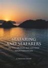A Bernard Knapp, A. Bernard Knapp - Seafaring and Seafarers in the Bronze Age Eastern Mediterranean