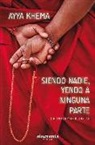 Ayya Khema - Siendo nadie, yendo a ninguna parte : meditaciones budistas