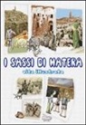 Franco Villani, F. Carella, G. Caserta - I Sassi di Matera. Vita illustrata