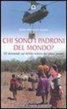 Damien Millet, Eric Toussaint - Chi sono i padroni del mondo? 50 domande sul debito estero dei Paesi poveri