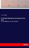 John Sanders - A Practical Treatise on the Culture of the Vine