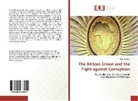 John Ikubaje - The African Union and the Fight against Corruption