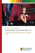 Francisco Moreira Ribeiro Neto - Strip-tease no Cinema (Vol. 1)