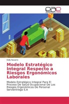 Lívio Carvalho de Figueirêdo, Kelly Navarro - Modelo Estratégico Integral Respecto a Riesgos Ergonómicos Laborales