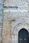 Michael Collier, Collier Michael - My Bishop and Other Poems