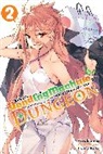 Hirukuma, Kato Hirukuma - Reborn as a Vending Machine, I Now Wander the Dungeon, Vol. 2 light