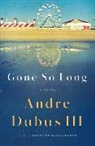 Andre Dubus, Dubus Andre, Andre Dubus III - Gone So Long