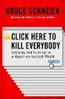 Bruce Schneider, Bruce Schneier - Click Here to Kill Everybody