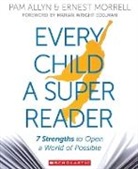 Pam Allyn, Ernest Morrell - Every Child a Super Reader