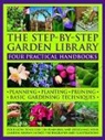 Richard Bird, Jonathan Edwards, PETER MCHOY, Andrew Mikolajski - The Step-by-Step Garden Library: Four Practical Handbooks