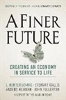 John Fullerton, L. Hunter Lovins, L. Hunter Wallis Lovins, Stewart Wallis, Anders Wijkman - A Finer Future