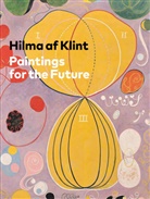 Hilma Af Klint, Tracey Bashkoff, Tessel M. Baudin, Hilma af Klint, Tracey Bashkoff, Bashkoff Tracey - Hilma af Klint Paintings for the Future