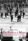 Alfredo Villano - Da Evola a Mao. La destra radicale dal neofascismo ai «nazimaoisti»