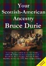 Bruce Durie - Your Scottish-American Ancestry - Limited Edition