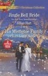 Jillian Hart, Ruth Logan Herne - Jingle Bell Bride and His Mistletoe Family