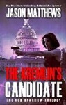 Jason Matthews - The Kremlin's Candidate