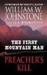 J. A. Johnstone, William W. Johnstone, William W./ Johnstone Johnstone - The First Mountain Man Preacher's Kill