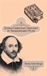 Thomas Arthur Bunger - Judeo-Christian Thought in Shakespeare's Plays