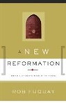 Rob Fuquay - A New Reformation