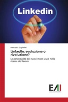 Francesca Guglielmi - LinkedIn: evoluzione o rivoluzione?