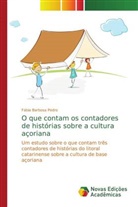 Fábia Barbosa Pedro - O que contam os contadores de histórias sobre a cultura açoriana