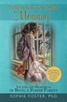 Ph. D. Sophie Foster, Sophie Foster - When You'Re Called "Mommy"