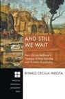 Riyako Cecilia Hikota - And Still We Wait