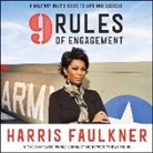 Harris Faulkner, Harris Faulkner - 9 Rules of Engagement: A Military Brat's Guide to Life and Success (Audio book)