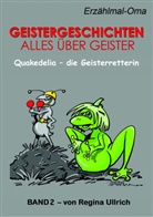 Regina Ullrich, Uwe Herrmann - Geistergeschichten - Alles über Geister. Bd.2