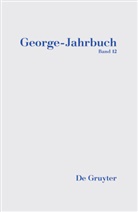 Wolfgan Braungart, Wolfgang Braungart, Ka Kauffmann, Kai Kauffmann, Oelmann, Ute Oelmann... - George-Jahrbuch - Band 12: 2018/2019
