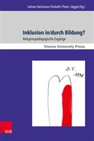 Gottfried Biewer, Heinz Fassmann, Martin Jäggle, Krobat, Thoma Krobath, Thomas Krobath... - Inklusion in/durch Bildung?