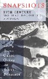 Janet Berliner, Joyce Carol Oates - Snapshots: 20th Century Mother-Daughter Fiction
