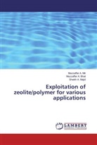 Muzzaffar Bhat, Muzzaffar A Bhat, Muzzaffar A. Bhat, Sheikh A Majid, Sheikh A. Majid, Muzzaffar Mir... - Exploitation of zeolite/polymer for various applications