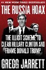 Gregg Jarrett - The Russia Hoax