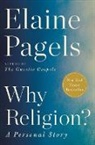 Elaine Pagels - Why Religion?