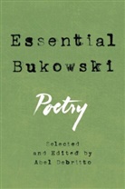 Charles Bukowski, Abel Debritto - Essential Bukowski