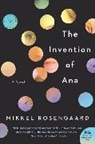 Mikkel Rosengaard - Invention of Ana