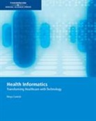 Moya Conrick, Moya (Griffith University) Conrick, Conrick Moya - Health Informatics : Transforming Health Care with Technolog