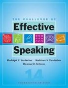 Deanna Sellnow, Sellnow Deanna, Kathleen Verderber, Rudolph Verderber, Verderber Kathleen, Verderber Rudolph - The Challenge of Effective Speaking
