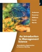 David Anderson, Jeffrey Camm, R. Martin, Dennis Sweeney, Thomas Williams - An Introduction to Management Science (with Printed Access Card)