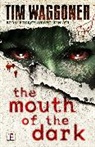 Tim Waggoner - Mouth of the Dark