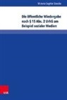 Victoria-Sophie Stracke - Die öffentliche Wiedergabe nach § 15 Abs. 2 UrhG am Beispiel sozialer Medien