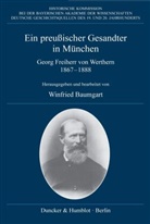 Winfrie Baumgart, Winfried Baumgart, Friedel, Friedel - Ein preußischer Gesandter in München
