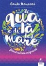 Carlo Marconi - Di qua e di là dal mare. Filastrocche migranti