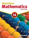 PAUL BROADBENT - Macmillan Mathematics 1A. Pupil's Book with CD-ROM
