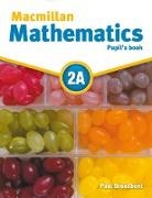 PAUL BROADBENT - Macmillan Mathematics 2A. Pupil's Book with CD-ROM