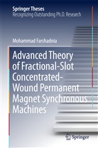 Mohammad Farshadnia - Advanced Theory of Fractional-Slot Concentrated-Wound Permanent Magnet Synchronous Machines