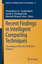 Sambi Bakshi, Sambit Bakshi, Ioannis K. Hatzilygeroudis, Ioannis K Hatzilygeroudis et al, Pankaj Kumar Sa, Manmath N. Sahoo... - Recent Findings in Intelligent Computing Techniques