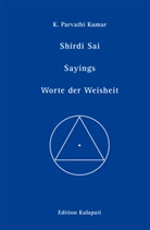 K. Parvathi Kumar - Shirdi Sai Worte der Weisheit